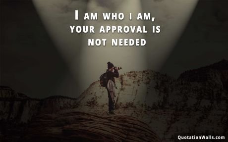 Attitude quotes: I Am Who I Am Wallpaper For Mobile