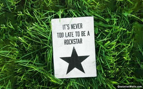 Life quotes: Be A Rockstar Wallpaper For Mobile