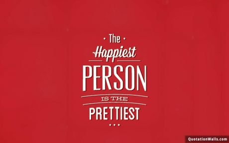 Life quotes: Be The Happiest Person Wallpaper For Desktop