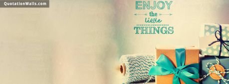 Life quote cover: Enjoy the little things