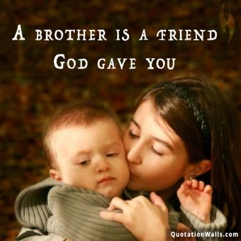 Love quotes: Brother Is A Friend By God Instagram Pic
