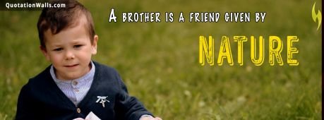 Love quotes: Brother Is A Friend Facebook Cover Photo
