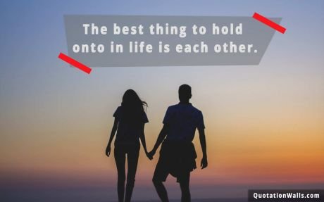 Love quotes: Hold Each Other Wallpaper For Desktop