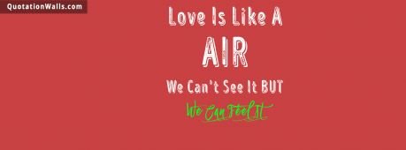 Love quotes: Love Is Like Air Facebook Cover Photo