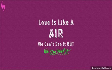 Valentine quote: Love is like air