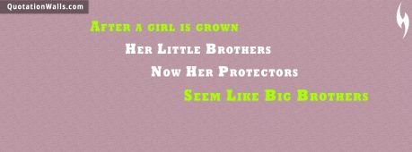 Love quotes: My Brother Is My Protector Facebook Cover Photo