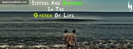 Love quotes: Sisters Are Blossoms Facebook Cover Photo