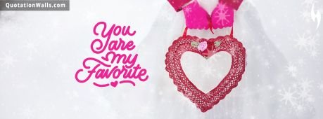 Love quote cover: You are my favorite.