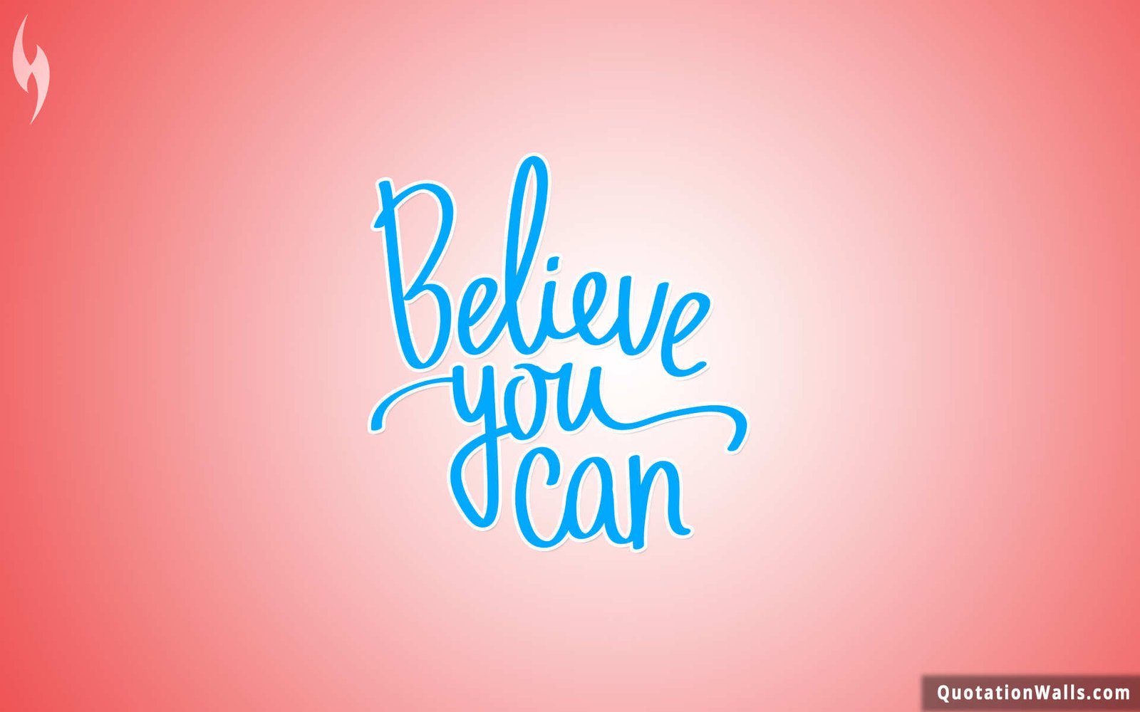 Believe You Can Motivational Wallpaper for Desktop - QuotationWalls