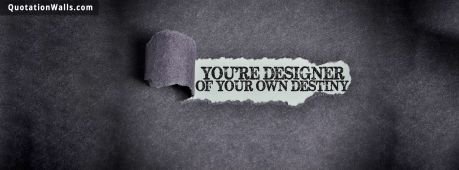 Motivational quote: You're designer of your own destiny