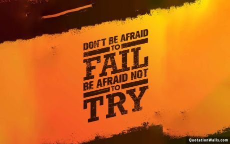 Motivational quotes: Don't Be Afraid Wallpaper For Mobile