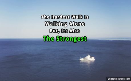 Motivational quotes: Hardest Walk Wallpaper For Mobile