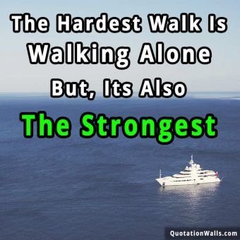 Motivational quotes: Hardest Walk Instagram Pic