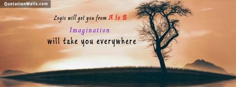 Motivational quote cover: Logic will get you from A to B. Imagination will take you everywhere.