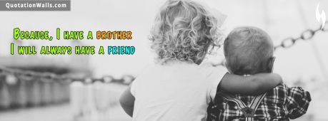 Motivational quotes: My Brother Is My Friend Facebook Cover Photo