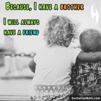 Motivational quotes: My Brother Is My Friend Whatsapp DP