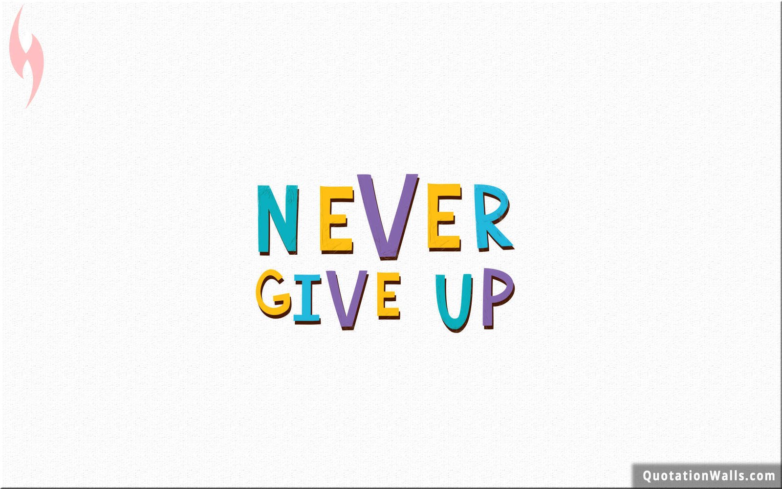 Never Give UP Motivational Wallpaper for Mobile - QuotationWalls