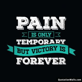 Motivational quotes: Pain Is Temporary Whatsapp DP