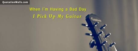 Motivational quotes: Pick Up Guitar Facebook Cover Photo