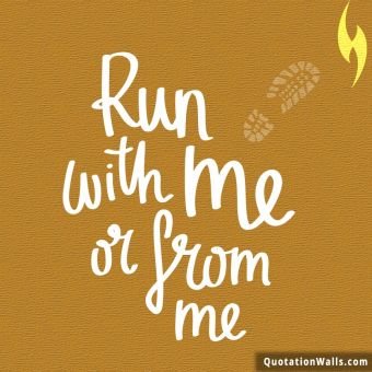 Workout quote: Run with me