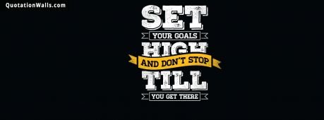 Motivational quote cover: Set your goals high and don't stop till you reach there