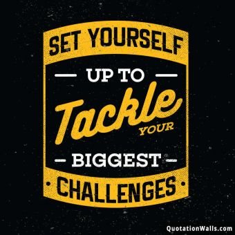 Motivational quotes: Tackle Your Challenges Whatsapp DP