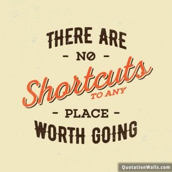 Motivational quotes: No Shortcuts Instagram Pic