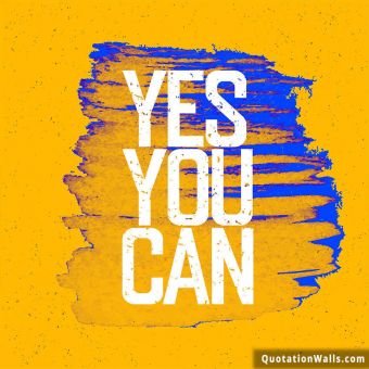 Motivational quotes: Yes You Can Whatsapp DP